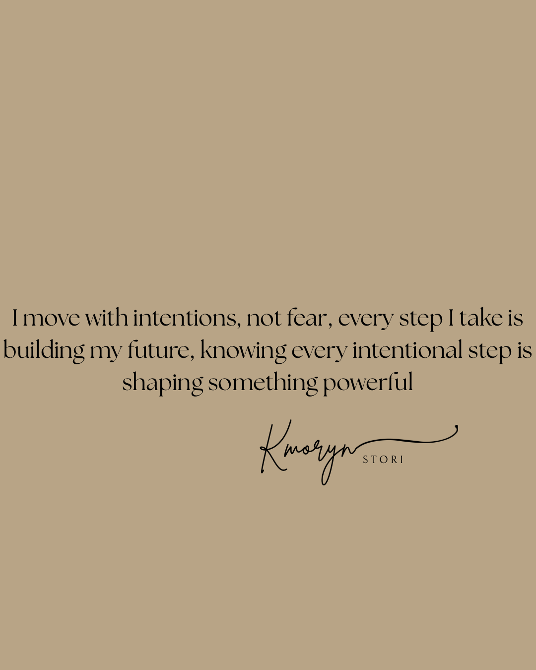 Mirror Cling: I move with intentions, not fear, every step I take is building my future